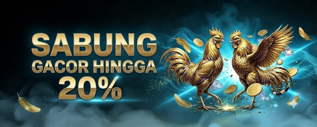 BONUS SABUNG GACOR HINGGA 20%